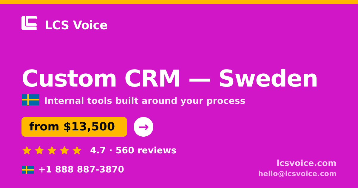 Custom CRM in Stockholm — from $15,500, rated 4.7/5 by 560 clients. LCS Voice.