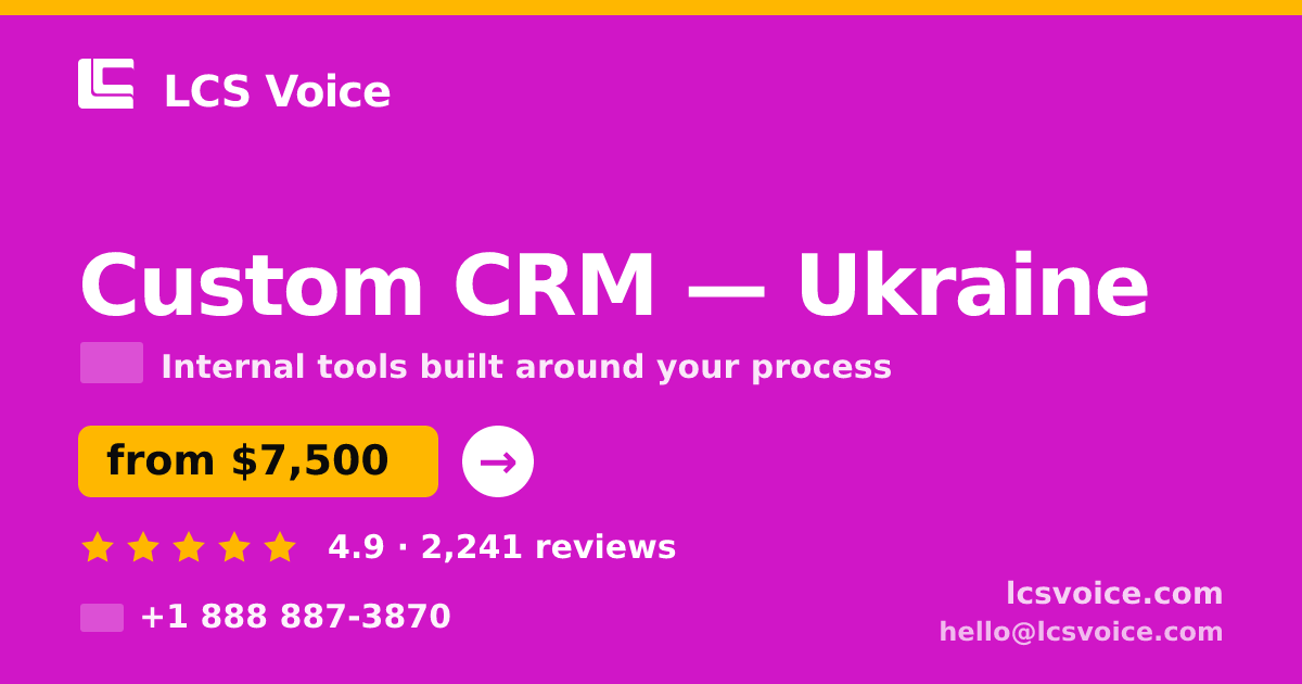Custom CRM in Ukraine — from $7,500, rated 4.9/5 by 2241 clients. LCS Voice.