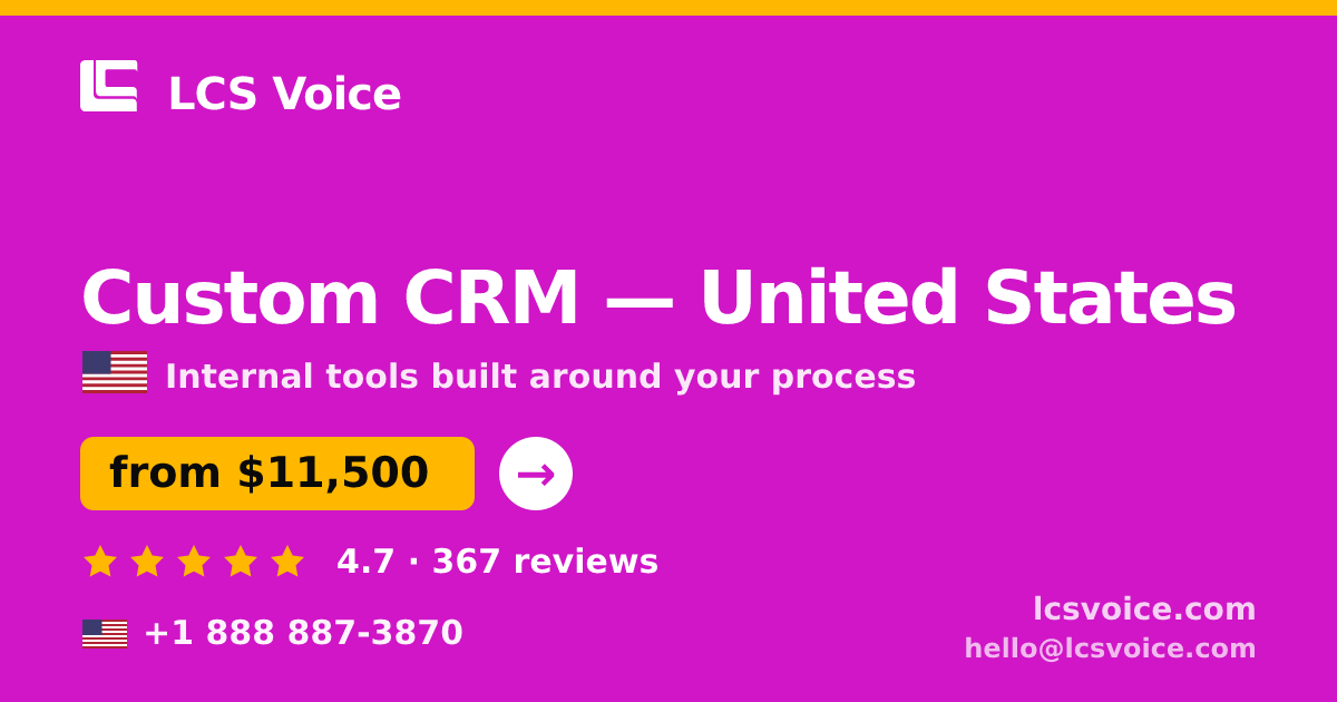 Custom CRM in United States — from $11,500, rated 4.7/5 by 367 clients. LCS Voice.