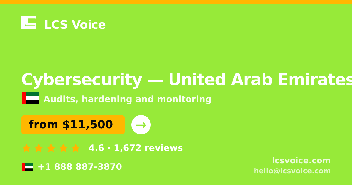 Cybersecurity in United Arab Emirates — from $11,500, rated 4.6/5 by 1672 clients. LCS Voice.