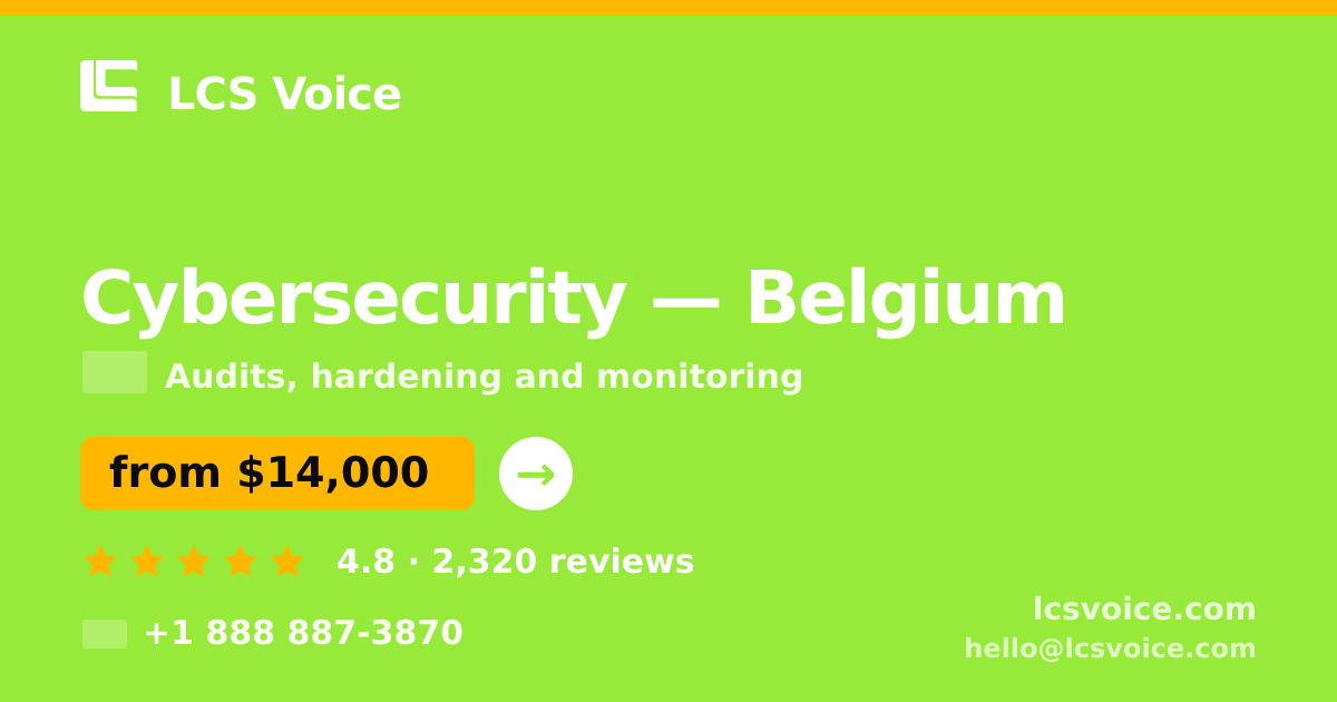 Cybersecurity in Antwerp — from $13,500, rated 4.5/5 by 2353 clients. LCS Voice.