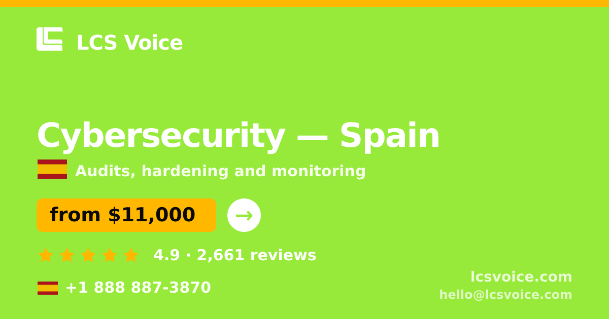 Cybersecurity in Spain — from $11,000, rated 4.9/5 by 2661 clients. LCS Voice.
