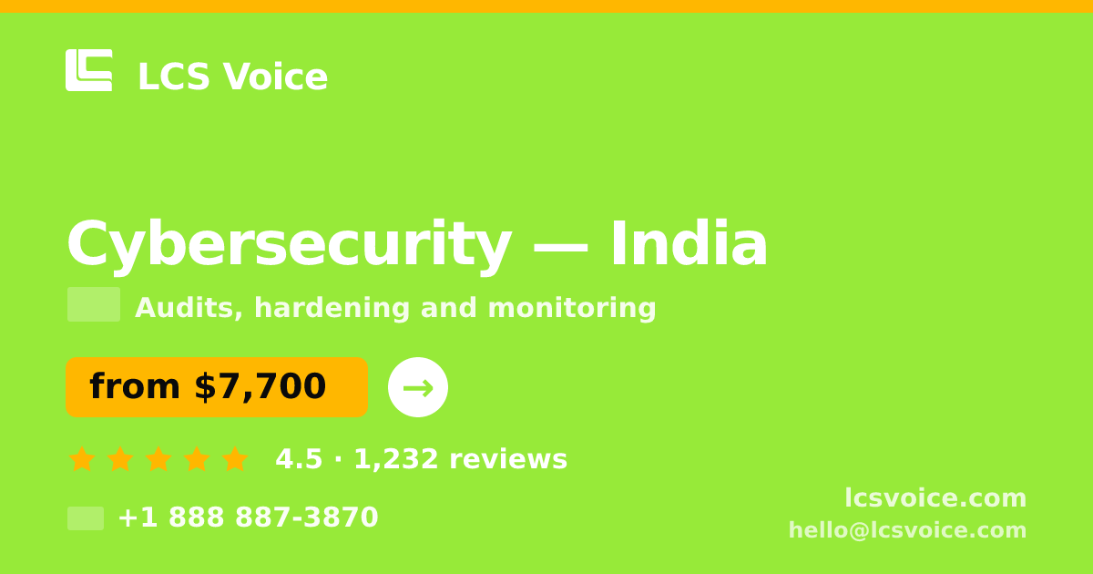 Cybersecurity in India — from $7,700, rated 4.5/5 by 1232 clients. LCS Voice.