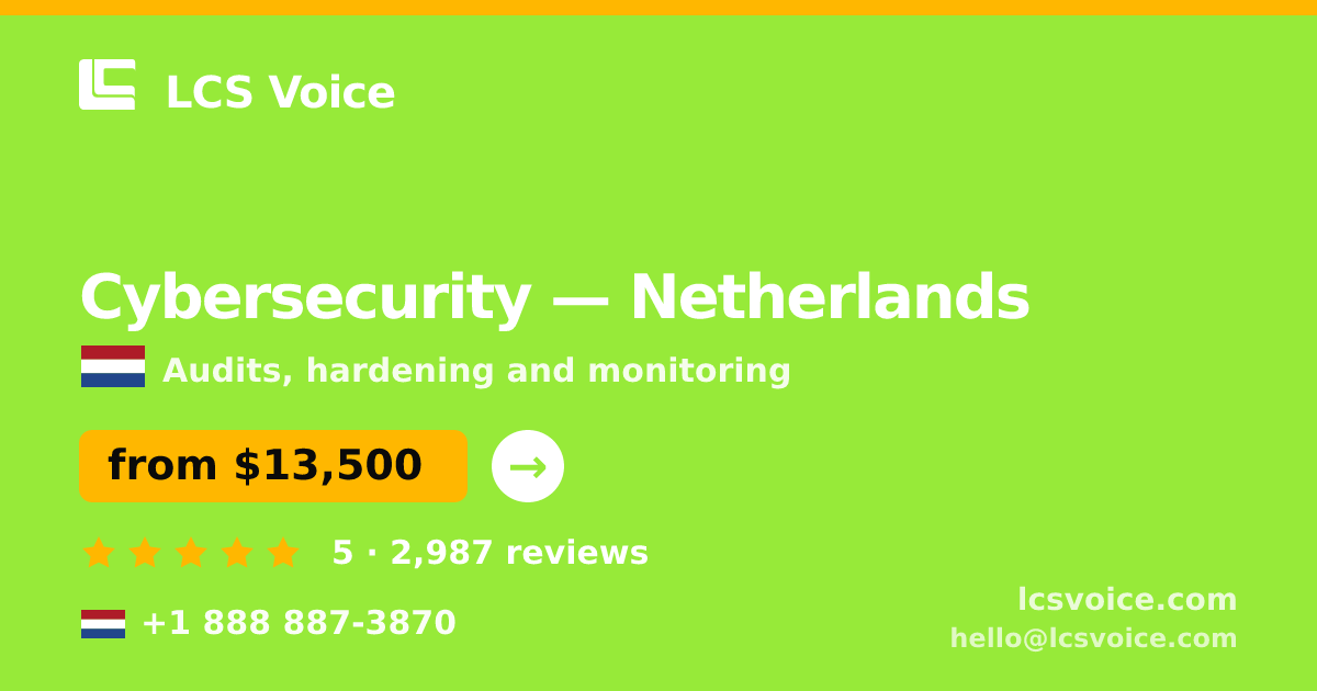 Cybersecurity in The Hague — from $12,500, rated 4.7/5 by 2940 clients. LCS Voice.