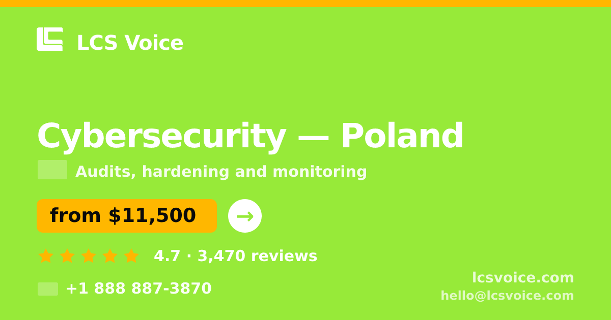 Cybersecurity in Poland — from $11,500, rated 4.7/5 by 3470 clients. LCS Voice.