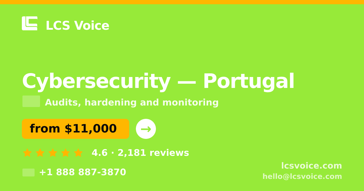 Cybersecurity in Braga — from $8,800, rated 4.7/5 by 459 clients. LCS Voice.