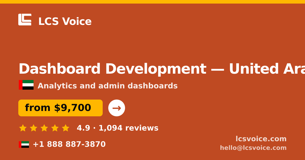 Dashboard Development in United Arab Emirates — from $9,700, rated 4.9/5 by 1094 clients. LCS Voice.