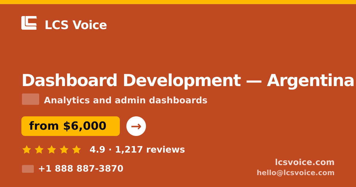 Dashboard Development in Argentina — from $6,000, rated 4.9/5 by 1217 clients. LCS Voice.