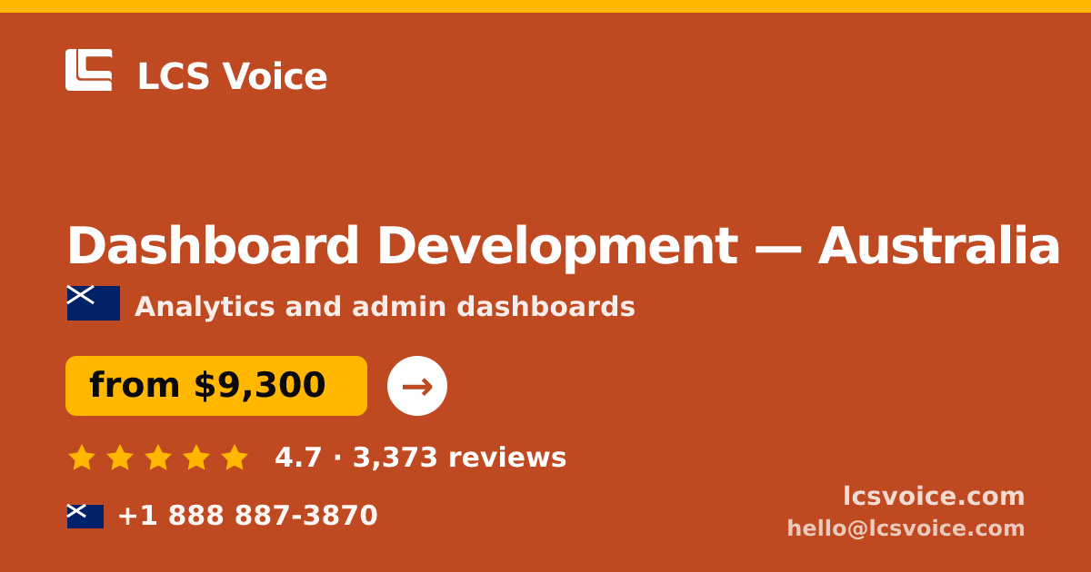 Dashboard Development in Australia — from $9,300, rated 4.7/5 by 3373 clients. LCS Voice.