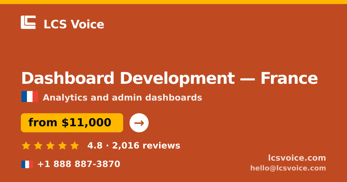 Dashboard Development in France — from $11,000, rated 4.8/5 by 2016 clients. LCS Voice.