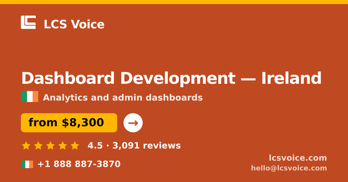 Dashboard Development in Galway — from $12,000, rated 4.9/5 by 397 clients. LCS Voice.