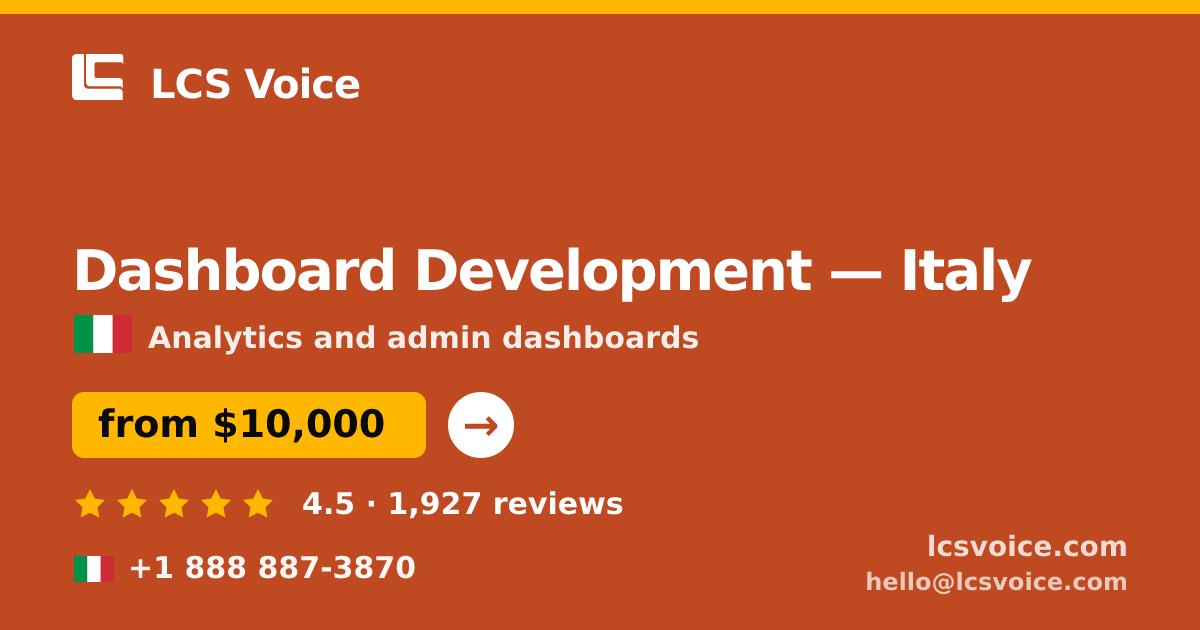 Dashboard Development in Italy — from $10,000, rated 4.5/5 by 1927 clients. LCS Voice.