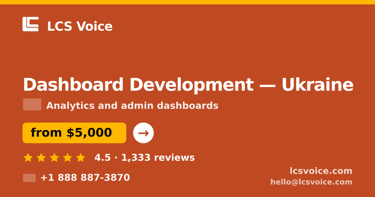 Dashboard Development in Ukraine — from $5,000, rated 4.5/5 by 1333 clients. LCS Voice.