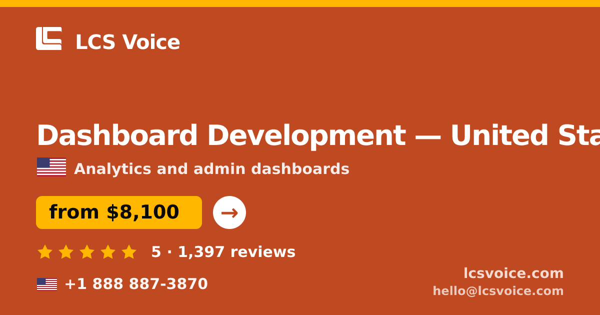 Dashboard Development in United States — from $8,100, rated 5/5 by 1397 clients. LCS Voice.