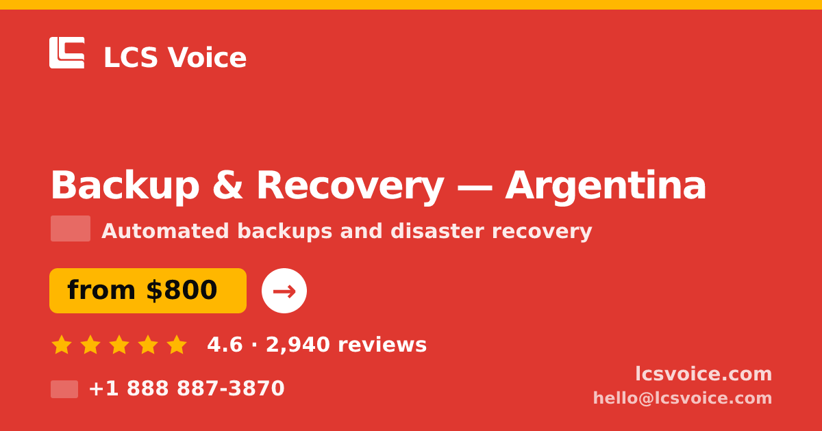 Backup & Recovery in Argentina — from $800/mo, rated 4.6/5 by 2940 clients. LCS Voice.