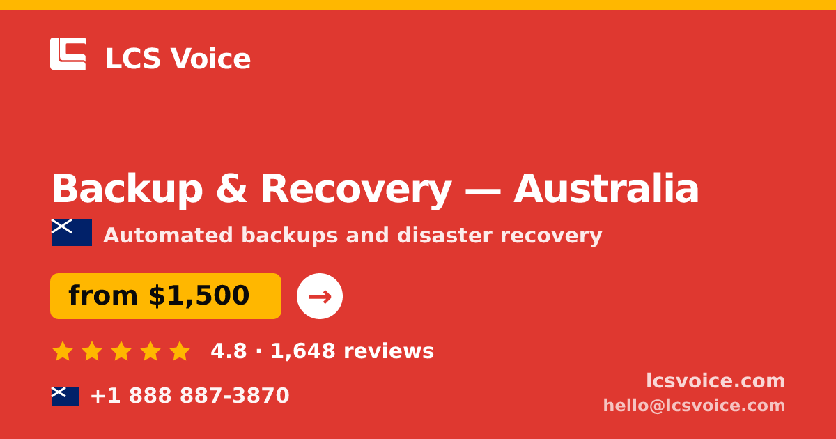 Backup & Recovery in Australia — from $1,500/mo, rated 4.8/5 by 1648 clients. LCS Voice.
