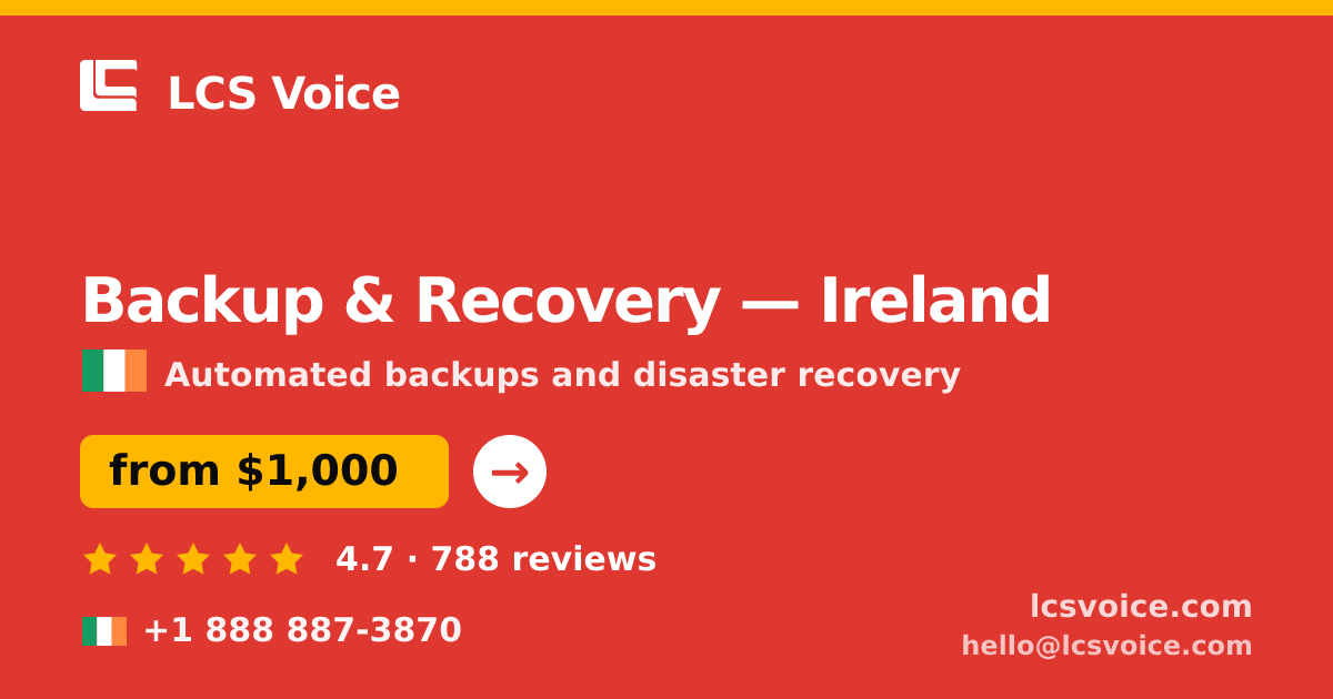 Backup & Recovery in Galway — from $1,200/mo, rated 4.6/5 by 1722 clients. LCS Voice.