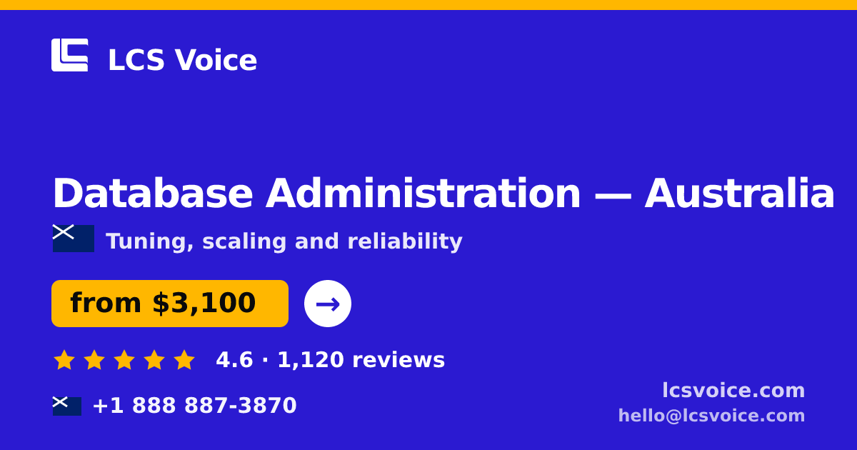 Database Administration in Australia — from $3,100/mo, rated 4.6/5 by 1120 clients. LCS Voice.