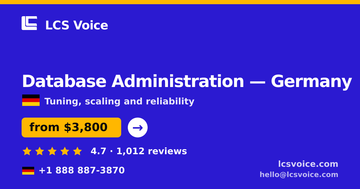 Database Administration in Germany — from $3,800/mo, rated 4.7/5 by 1012 clients. LCS Voice.