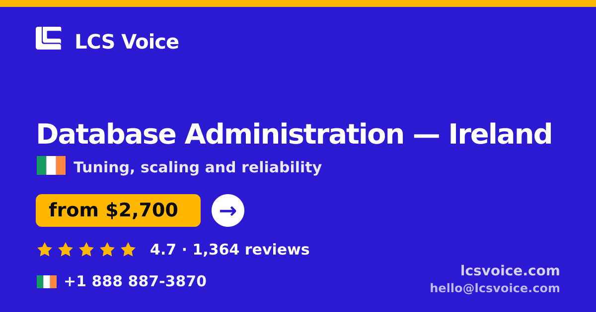 Database Administration in Dublin — from $3,500/mo, rated 4.9/5 by 3115 clients. LCS Voice.