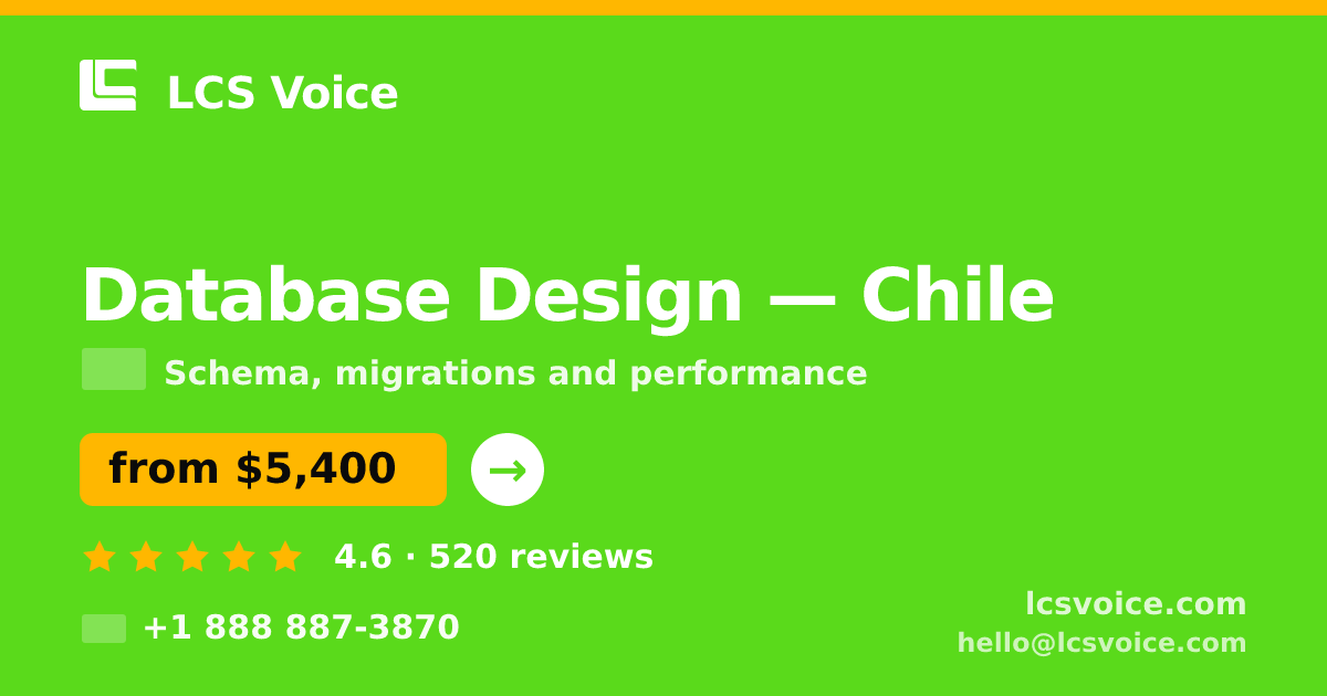 Database Design in Chile — from $5,400, rated 4.6/5 by 520 clients. LCS Voice.