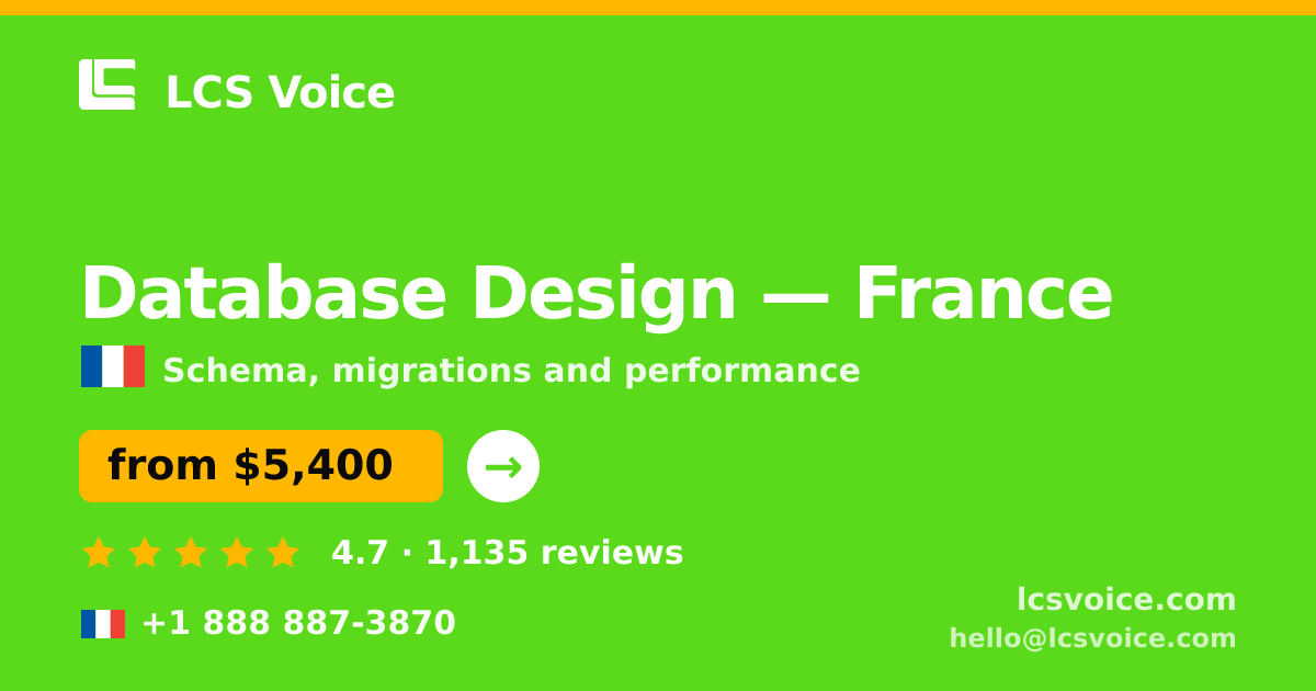 Database Design in France — from $5,400, rated 4.7/5 by 1135 clients. LCS Voice.
