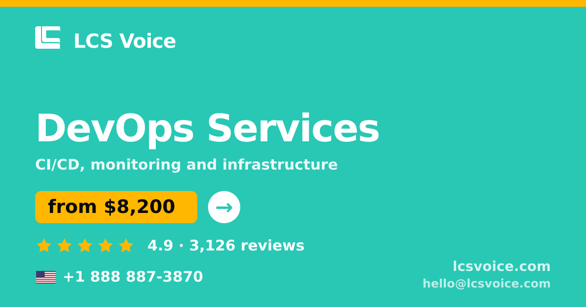 DevOps Services in the USA — from $8,200/mo, rated 4.9/5 by 3126 clients. LCS Voice.