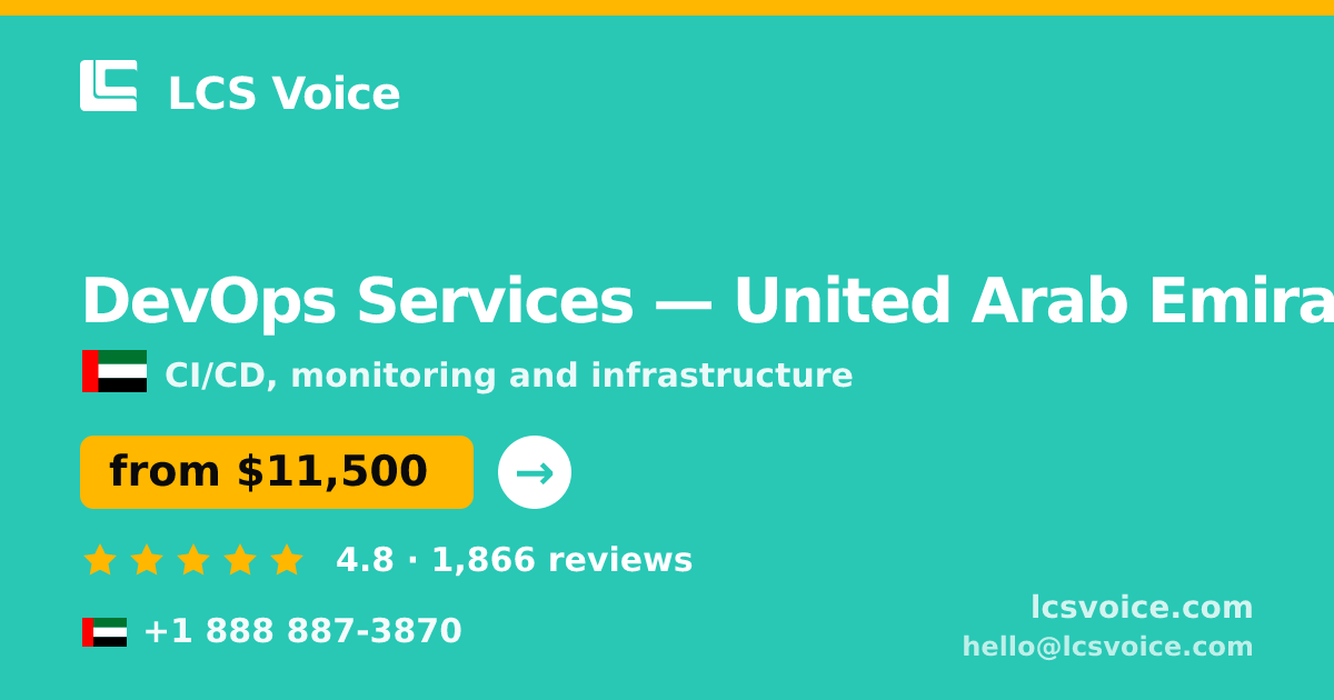 DevOps Services in United Arab Emirates — from $11,500/mo, rated 4.8/5 by 1866 clients. LCS Voice.