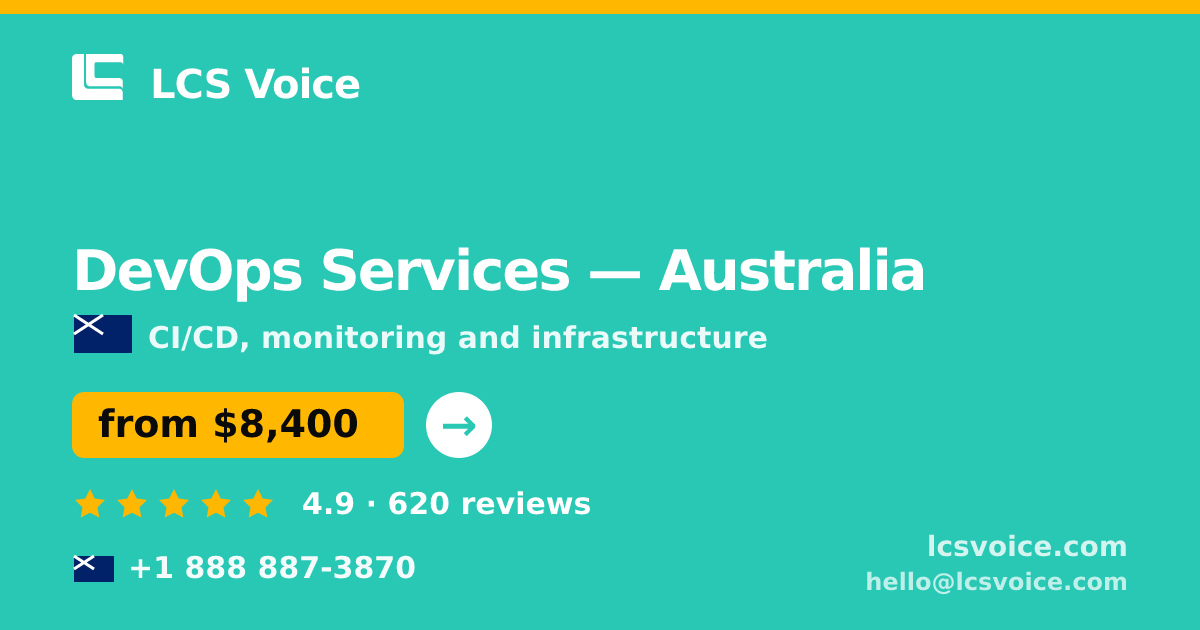 DevOps Services in Australia — from $8,400/mo, rated 4.9/5 by 620 clients. LCS Voice.