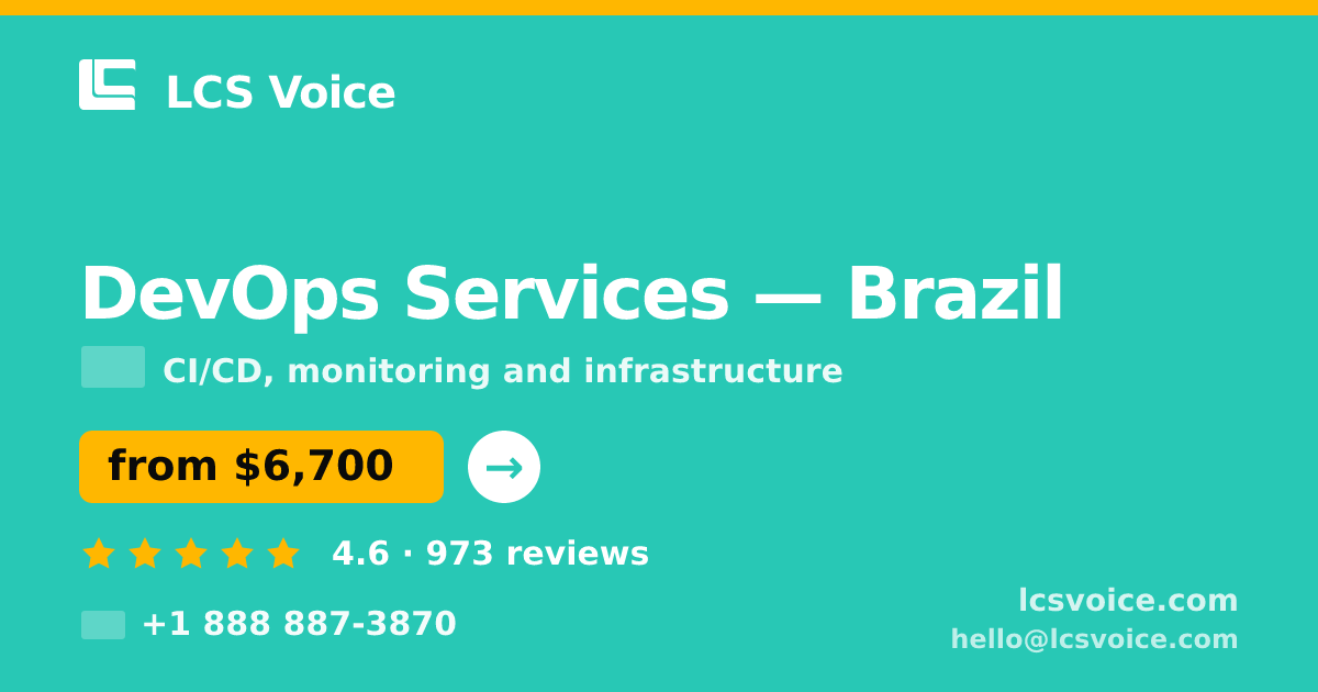 DevOps Services in Brazil — from $6,700/mo, rated 4.6/5 by 973 clients. LCS Voice.