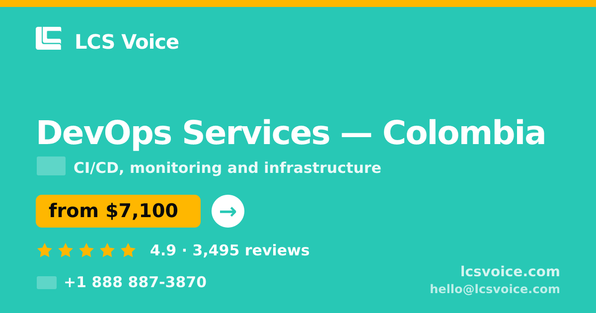 DevOps Services in Colombia — from $7,100/mo, rated 4.9/5 by 3495 clients. LCS Voice.