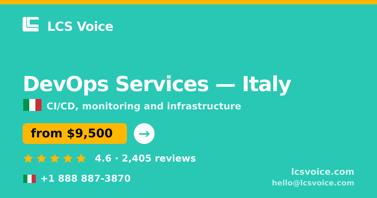 DevOps Services in Italy — from $9,500/mo, rated 4.6/5 by 2405 clients. LCS Voice.