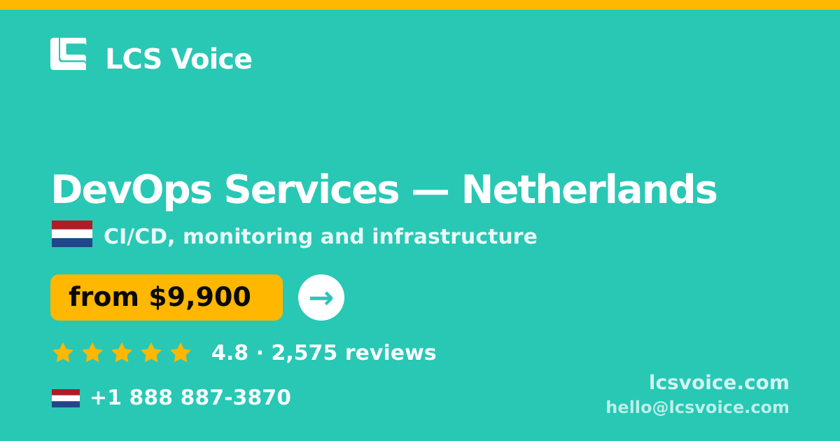 DevOps Services in Rotterdam — from $10,500/mo, rated 4.8/5 by 3348 clients. LCS Voice.