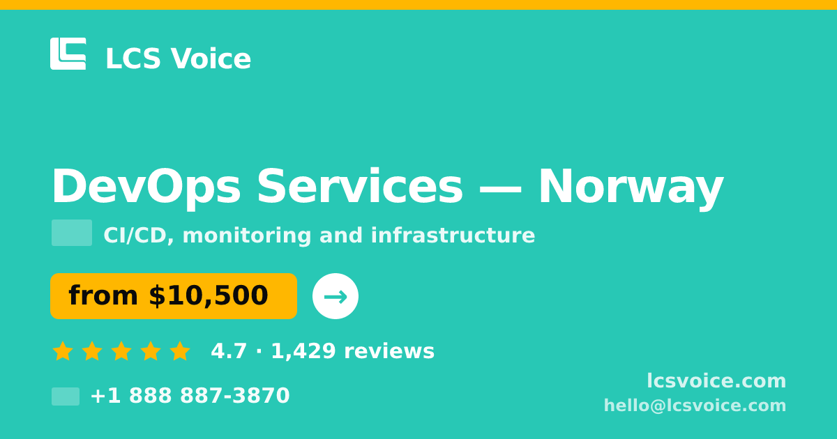 DevOps Services in Norway — from $10,500/mo, rated 4.7/5 by 1429 clients. LCS Voice.