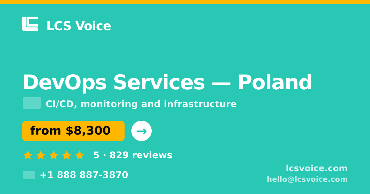 DevOps Services in Poland — from $8,300/mo, rated 5/5 by 829 clients. LCS Voice.