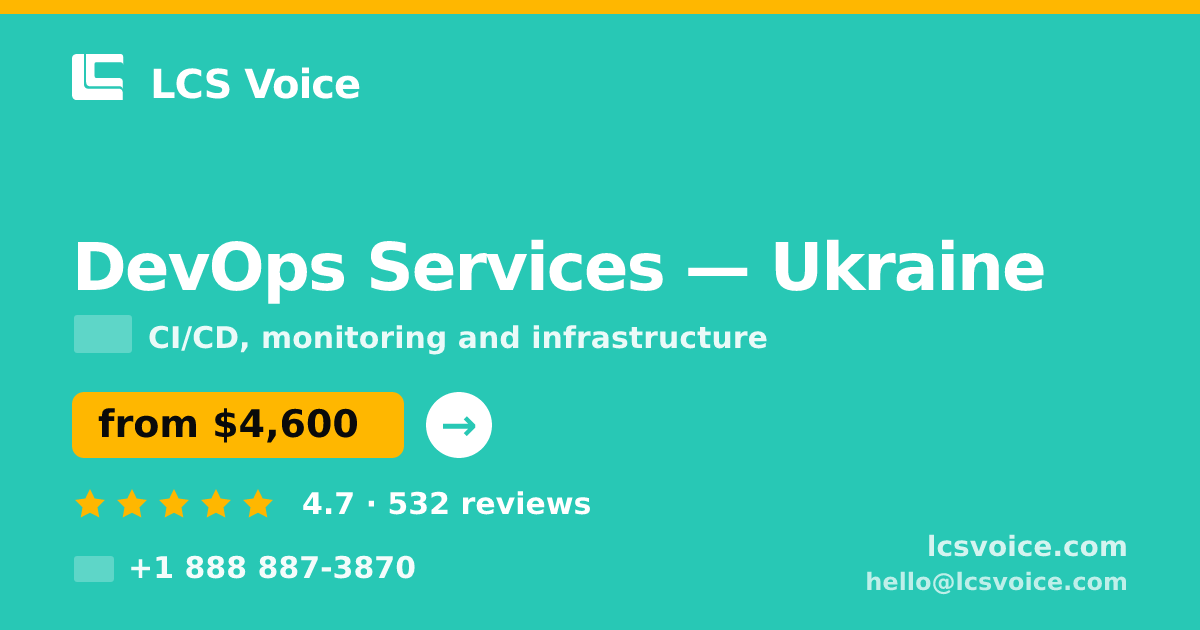 DevOps Services in Ukraine — from $4,600/mo, rated 4.7/5 by 532 clients. LCS Voice.