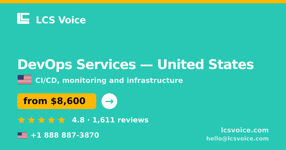 DevOps Services in United States — from $8,600/mo, rated 4.8/5 by 1611 clients. LCS Voice.