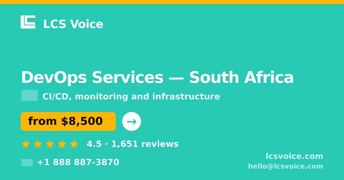 DevOps Services in South Africa — from $8,500/mo, rated 4.5/5 by 1651 clients. LCS Voice.