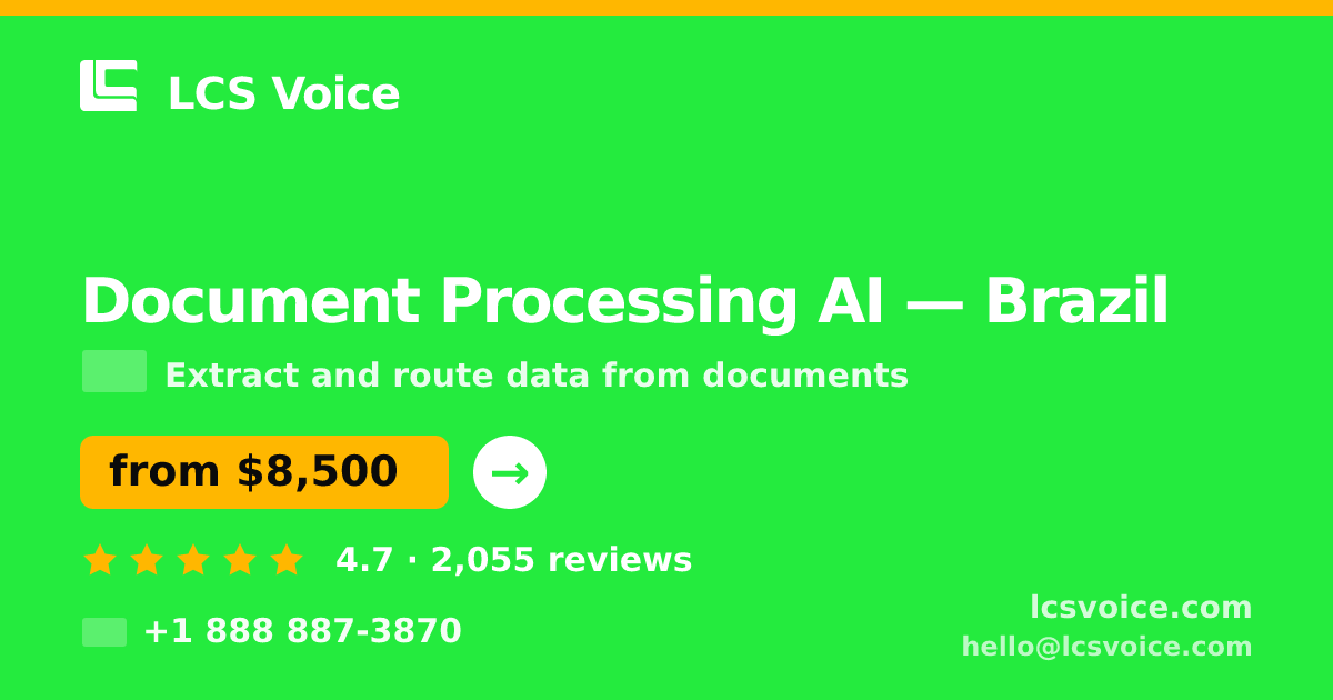 Document Processing AI in Brazil — from $8,500, rated 4.7/5 by 2055 clients. LCS Voice.