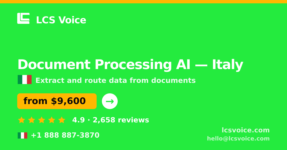 Document Processing AI in Rome — from $9,700, rated 4.5/5 by 2581 clients. LCS Voice.