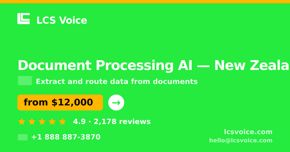 Document Processing AI in New Zealand — from $12,000, rated 4.9/5 by 2178 clients. LCS Voice.