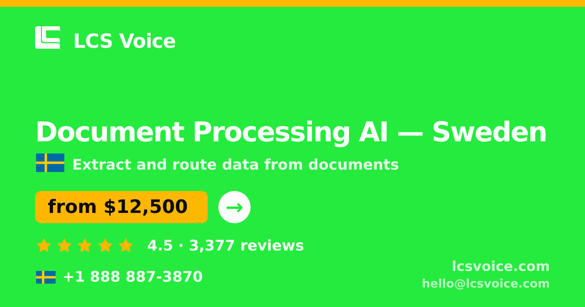 Document Processing AI in Gothenburg — from $11,000, rated 4.7/5 by 2218 clients. LCS Voice.