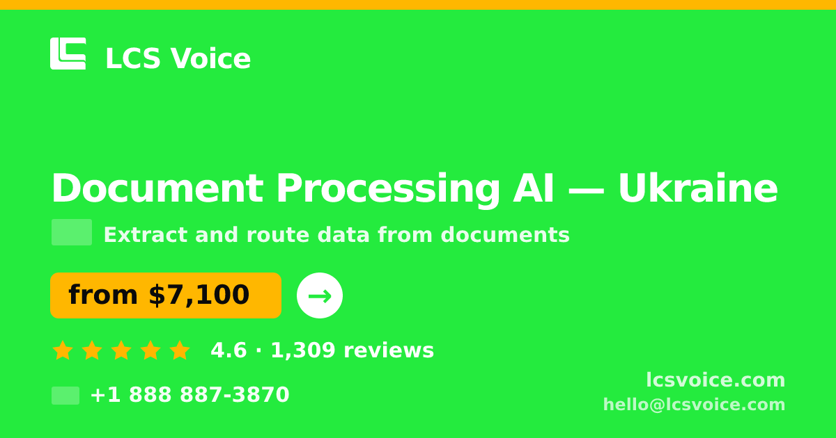 Document Processing AI in Ukraine — from $7,100, rated 4.6/5 by 1309 clients. LCS Voice.