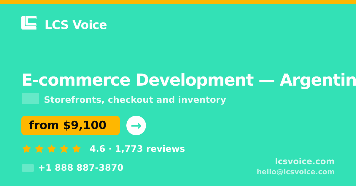 E-commerce Development in Argentina — from $9,100, rated 4.6/5 by 1773 clients. LCS Voice.
