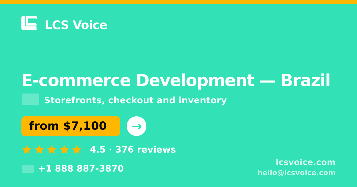 E-commerce Development in Brazil — from $7,100, rated 4.5/5 by 376 clients. LCS Voice.