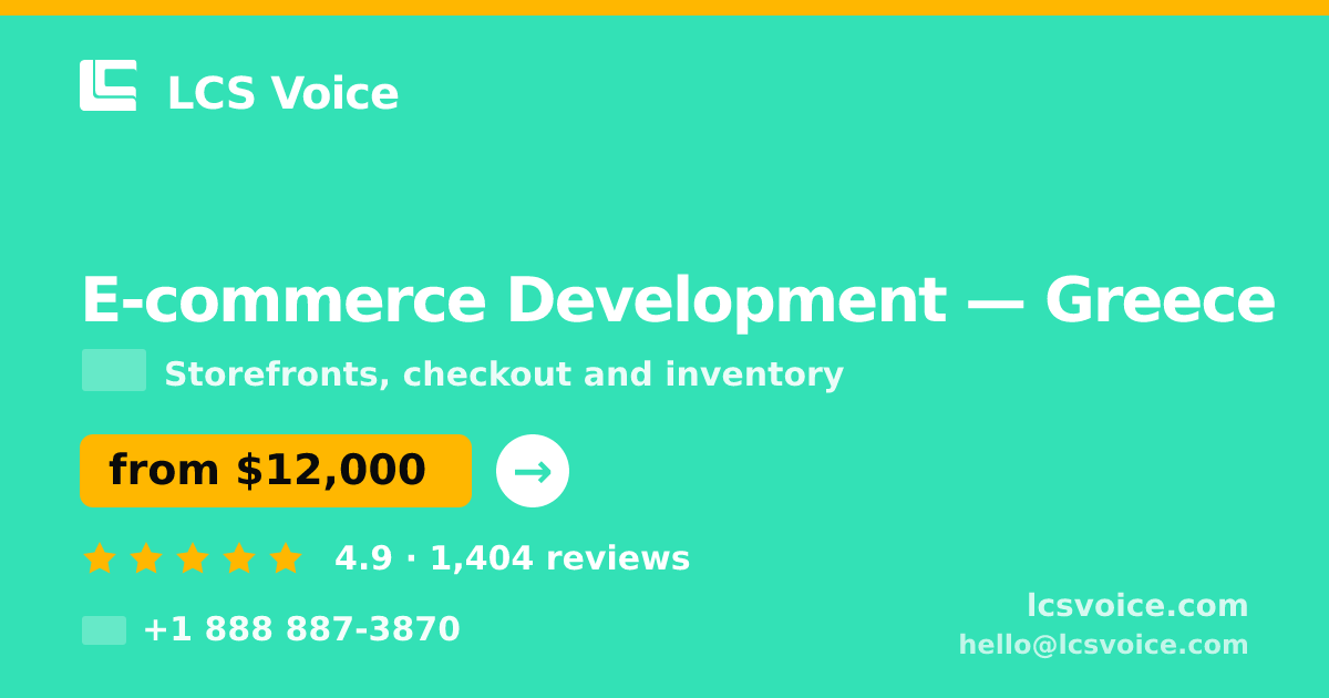 E-commerce Development in Greece — from $12,000, rated 4.9/5 by 1404 clients. LCS Voice.
