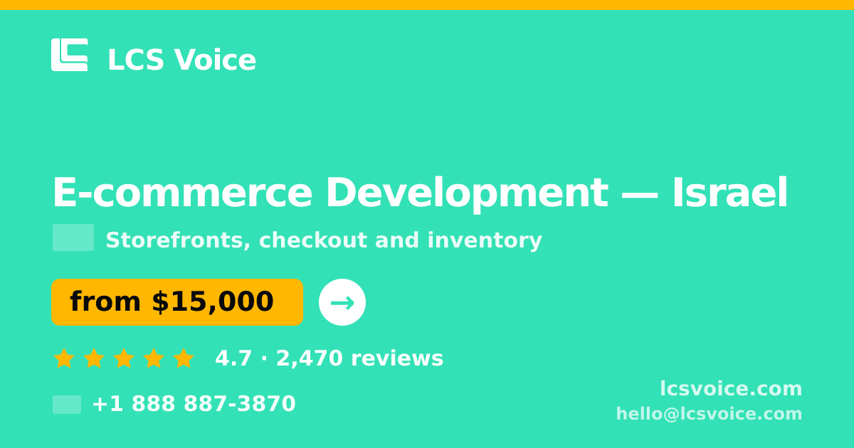 E-commerce Development in Israel — from $15,000, rated 4.7/5 by 2470 clients. LCS Voice.