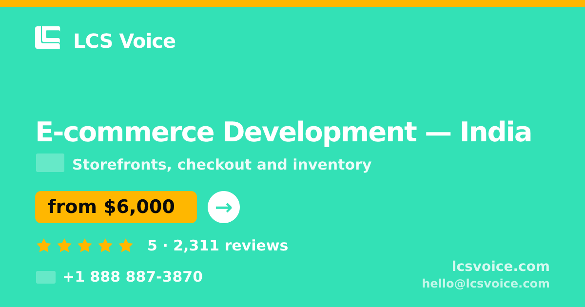E-commerce Development in India — from $6,000, rated 5/5 by 2311 clients. LCS Voice.
