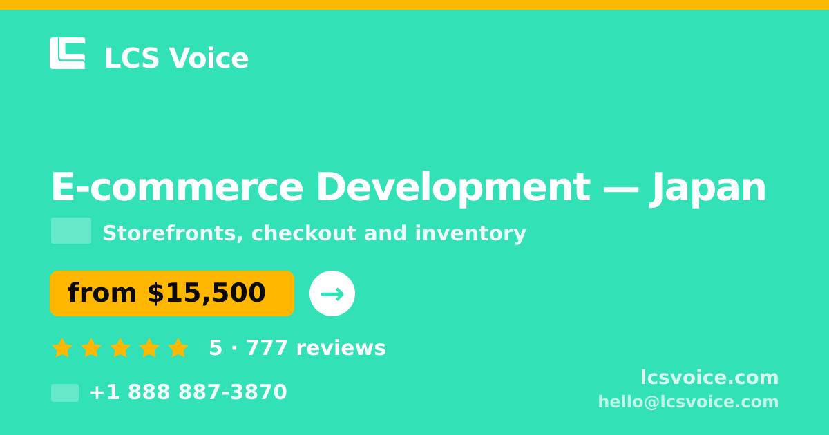 E-commerce Development in Japan — from $15,500, rated 5/5 by 777 clients. LCS Voice.
