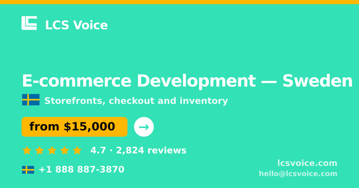 E-commerce Development in Sweden — from $15,000, rated 4.7/5 by 2824 clients. LCS Voice.